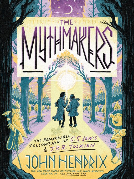 Title details for The Mythmakers by John Hendrix - Available